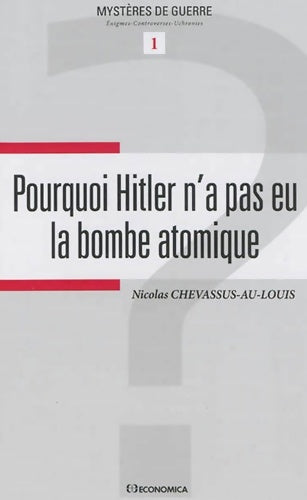 Livrenpoche : Pourquoi Hitler n'a pas eu la bombe atomique - Nicolas Chevassus-Au-Louis - Livre