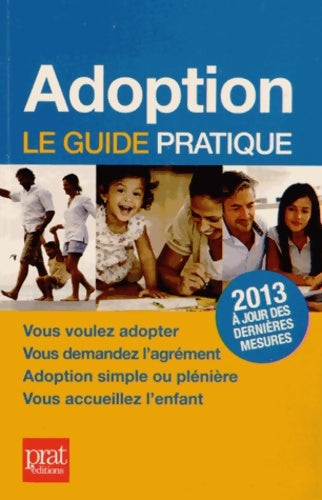 Livrenpoche : Adoption : Le guide pratique - Anne Masselot-Astruc - Livre