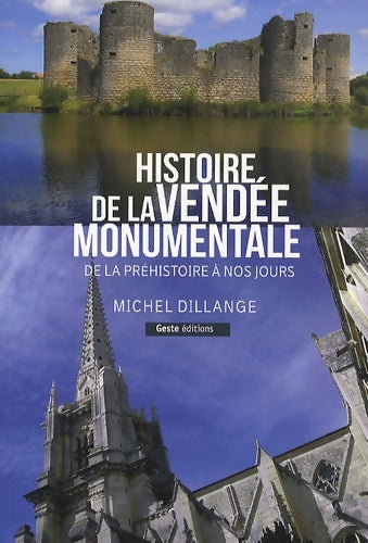 Livrenpoche : Histoire de la Vendée monumentale : De la préhistoire à nos jours - Michel Dillange - Livre