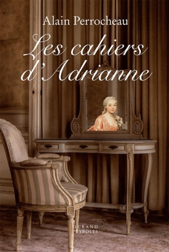 Livrenpoche : Les cahiers d'Adrianne - Alain Perrocheau - Livre