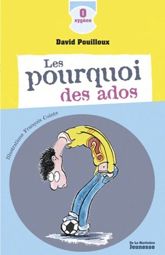 Livrenpoche : Les pourquoi des ados - David Pouilloux - Livre