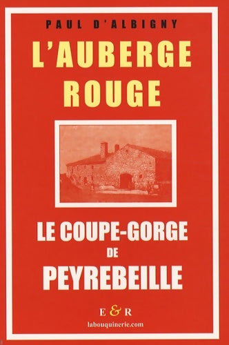 Livrenpoche : L'Auberge rouge : Le coupe-gorge de Peyrebeille - Paul D' Albigny - Livre