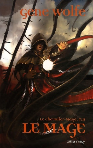 Livrenpoche : Le Chevalier Mage t2 : Le mage - Gene Wolfe - Livre