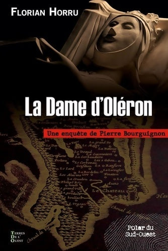 Livrenpoche : La Dame d'Oléron : Une enquête de Pierre Bourguignon - Florian Horru - Livre