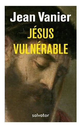 Livrenpoche : Jésus vulnérable - Jean Vanier - Livre