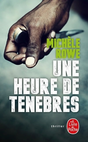 Livrenpoche : Une heure de ténèbres - Michele Rowe - Livre