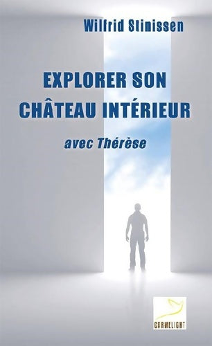 Livrenpoche : Explorer son château intérieur - Wilfried Stinissen - Livre