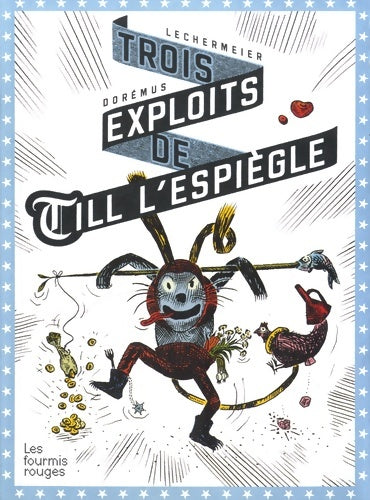 Livrenpoche : Trois exploits de Till l'espiègle - Philippe Lechermeier - Livre