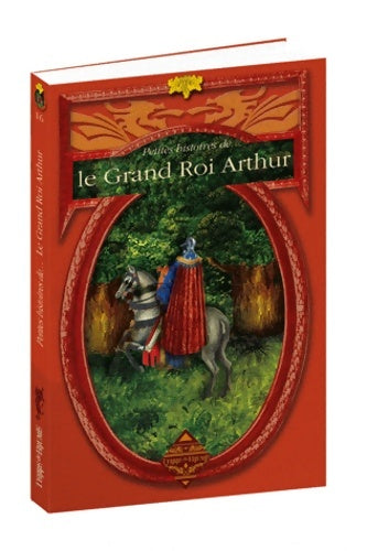 Livrenpoche : Le Grand Roi Arthur - Sylvie Ferdinand - Livre
