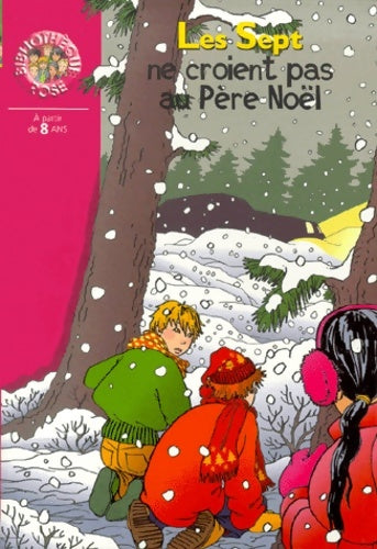 Livrenpoche : Les Sept ne croient pas au Père Noël - Enid Blyton, Evelyne Lallemand - Livre