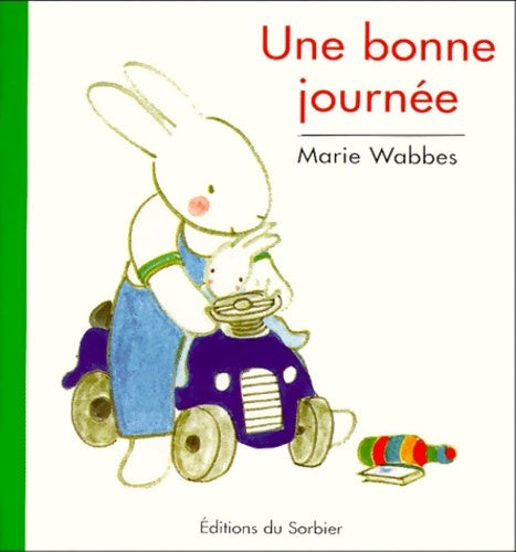 Livrenpoche : UNE BONNE journée - Marie Wabbes - Livre