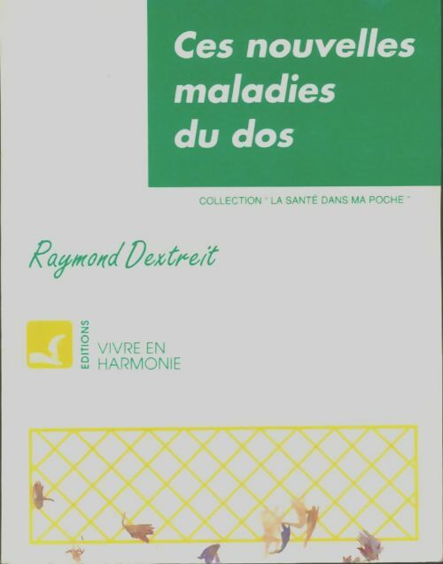 Livrenpoche : Ces nouvelles maladies du dos - R. Dextreit - Livre