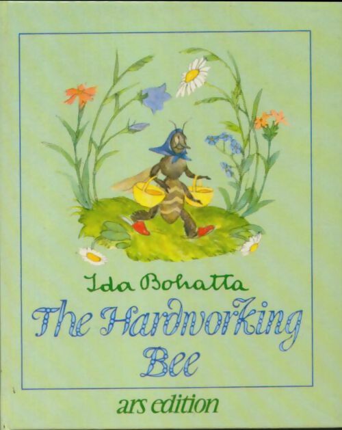 Hardworking bee - Ida Bohatta - Livre