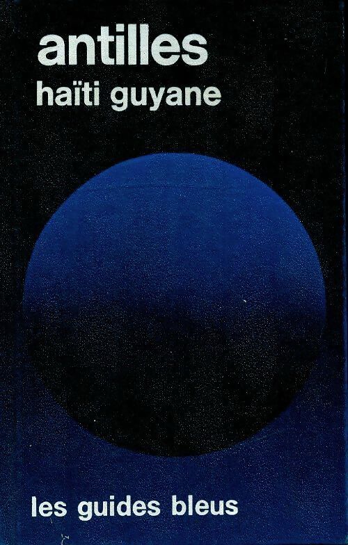 Livrenpoche : Antilles / Haïti / Guyane - François Monmarche - Livre