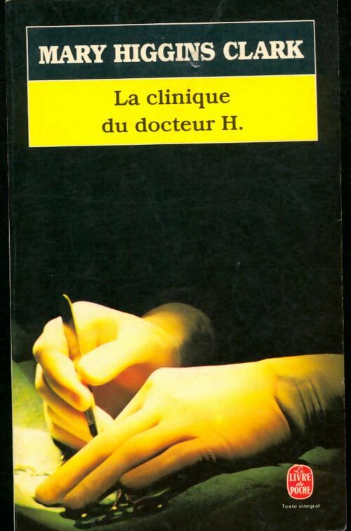 Livrenpoche : La clinique du docteur H. - Mary Higgins Clark - Livre