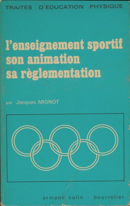 Livrenpoche : L'enseignement sportif, son animation, sa réglementation - Jacques Mignot - Livre