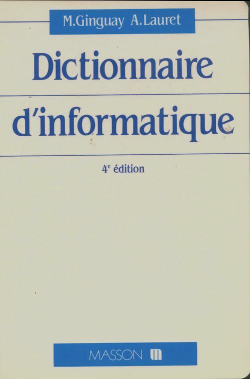 Livrenpoche : Dictionnaire d'informatique - Annette Lauret - Livre