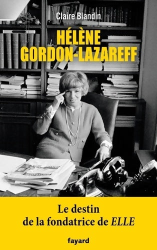 Livrenpoche : Hélène Gordon-Lazareff - Claire Blandin - Livre
