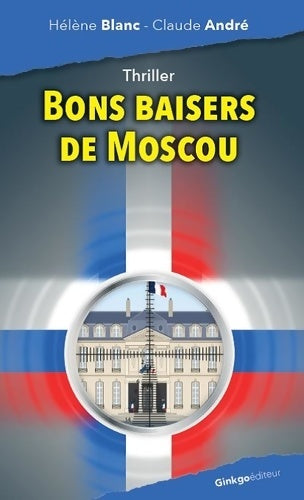 Livrenpoche : Bons baisers de Moscou - Hélène Blanc - Livre