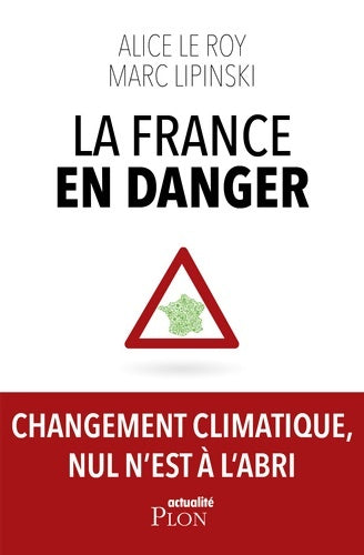 Livrenpoche : La France en danger - Alice Le Roy - Livre