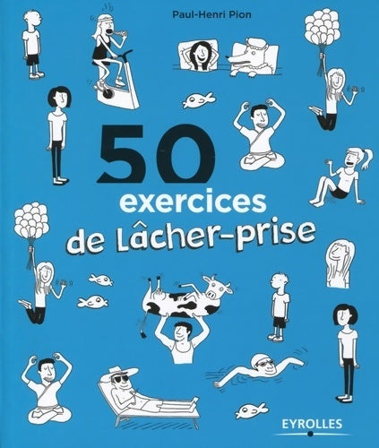 Livrenpoche : 50 exercices de lâcher-prise - Paul-Henri Pion - Livre