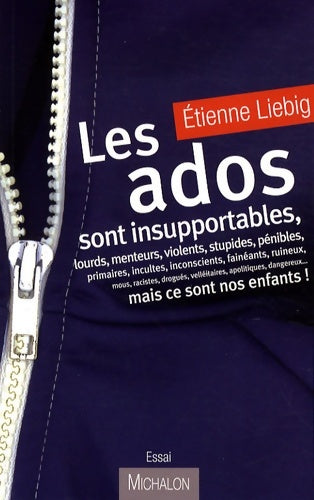 Livrenpoche : Les ados sont insuportables - Etienne Liebig - Livre