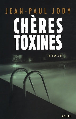 Livrenpoche : Chères toxines - Jean-Paul Jody - Livre