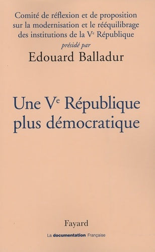 Livrenpoche : Une Ve République plus démocratique - Edouard Balladur - Livre