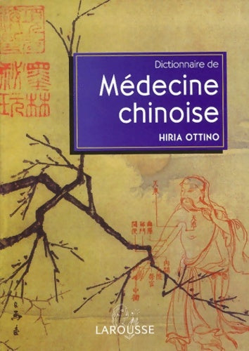 Livrenpoche : Dictionnaire de médecine chinoise - Hiria Ottino - Livre