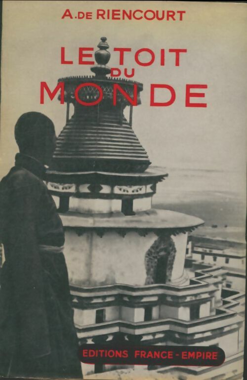 Livrenpoche : Le toit du monde - Amaury De Riencourt - Livre