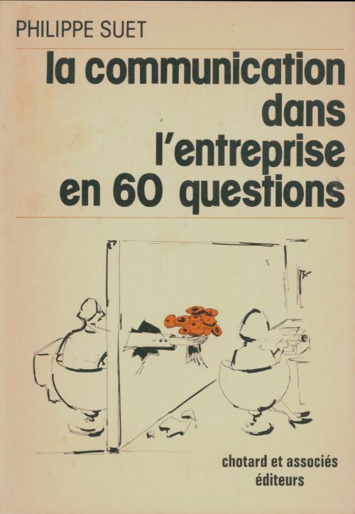 Livrenpoche : La communication dans l'entreprise en 60 questions - Philippe Suet - Livre