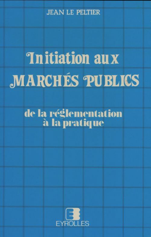 Livrenpoche : Initiation aux marchés publics - Jean Le Peltier - Livre