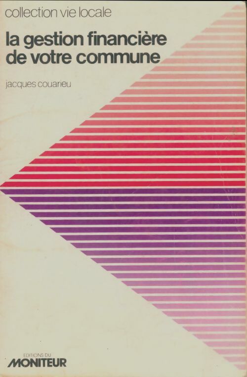 Livrenpoche : La gestion financière de votre commune - Jacques Couarieu - Livre
