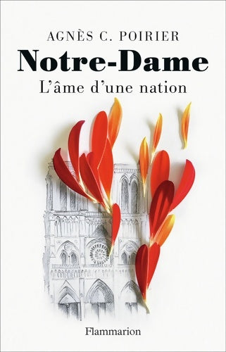 Livrenpoche : Notre-Dame : L'âme d'une nation - Agnès Poirier - Livre
