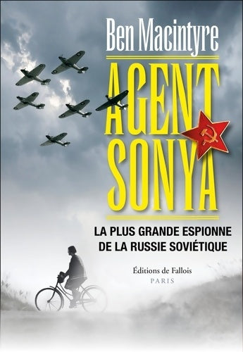 Livrenpoche : Agent Sonya : La plus grande espionne de la Russie soviétique - Ben MacIntyre - Livre