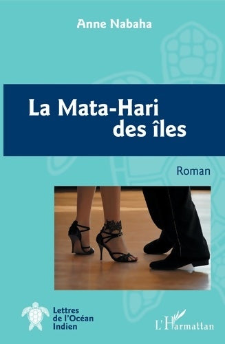 Livrenpoche : La Mata-Hari des îles : Roman - Anne Nabaha - Livre