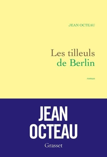 Livrenpoche : Les tilleuls de Berlin : Premier roman - Jean Octeau - Livre