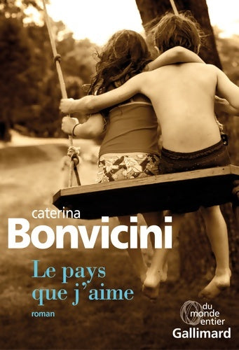 Livrenpoche : Le pays que j'aime - Caterina Bonvicini - Livre