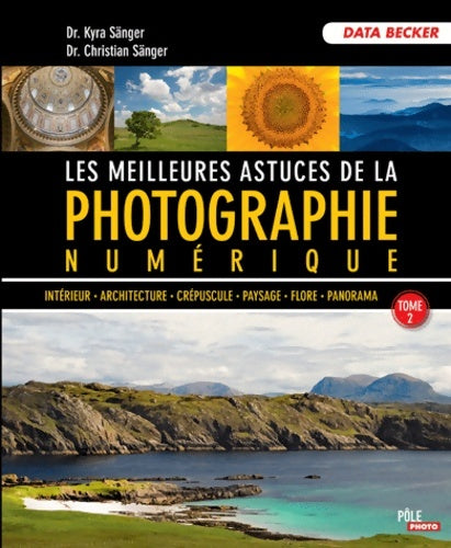 Livrenpoche : MEILLEURES ASTUCES PHOTOGRAPHIE numérique Tome II : - Christian Sänger - Livre