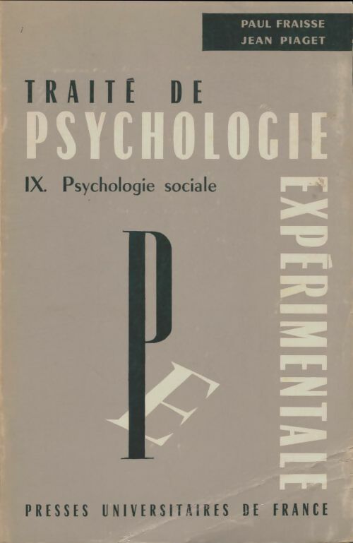 Livrenpoche : Traité de psychologie expérimentale Tome IX : Psychologie sociale - Paul Fraisse - Livre