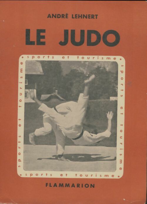 Livrenpoche : Le judo - André Lehnert - Livre