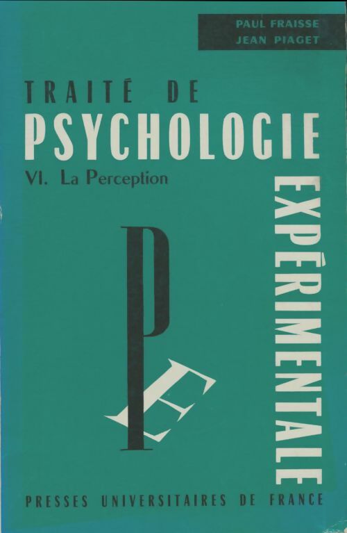 Livrenpoche : Traité de psychologie expérimentale Tome VI : La perfection - Paul Fraisse - Livre