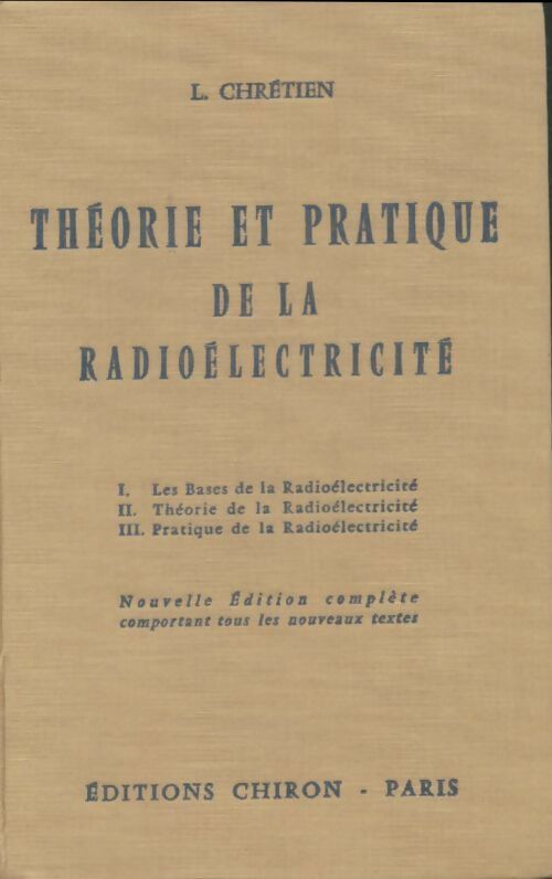 Livrenpoche : Théorie et pratique de la radioélectricité - Lucien Chrétien - Livre