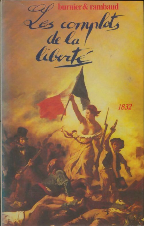 Livrenpoche : Les complots de la liberté - Patrick Rambaud - Livre