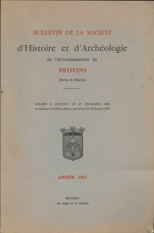 Livrenpoche : Bulletin de la société et d'archéologie de l'arrondissement de Provins - Collectif - Livre