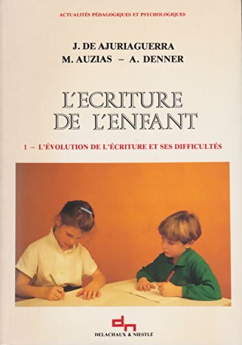 Livrenpoche : L'écriture de l'enfant Tome I - J. De Ajuriaguerra - Livre