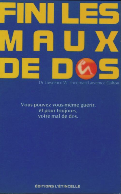 Livrenpoche : Fini les maux de dos - Lawrence Friedman, Lawrence Galton - Livre