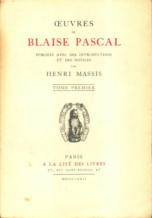 Livrenpoche : Oeuvres de Blaise Pascal Tome I - Henri Massis - Livre