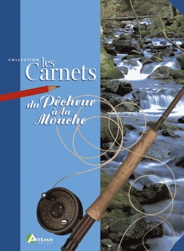 Livrenpoche : Les carnets du pêcheur a la mouche - Collectif - Livre
