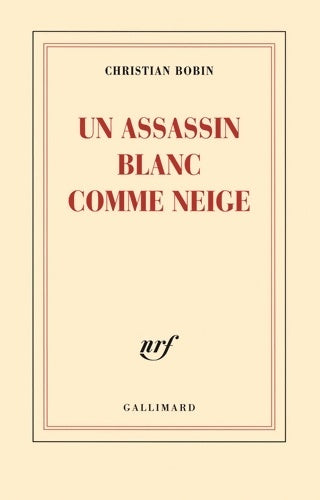 Livrenpoche : Un assassin blanc comme neige - Christian Bobin - Livre
